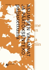 Asumisen valinnat ja päätöksenteko paljastettuina