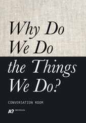 Why Do We Do the Things We Do